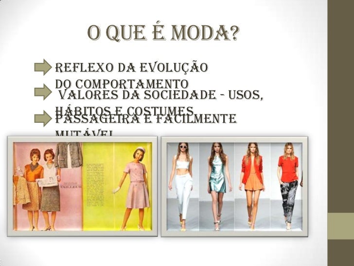 A evolução da moda