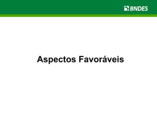 Aspectos Favoráveis 