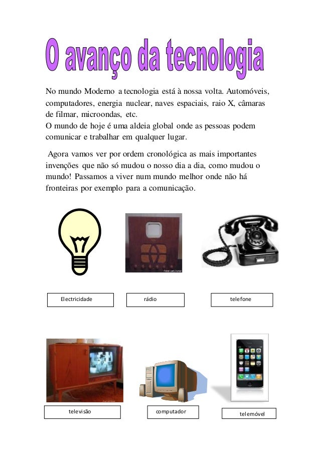 A evolução da tecnologia A evolução da tecnologia