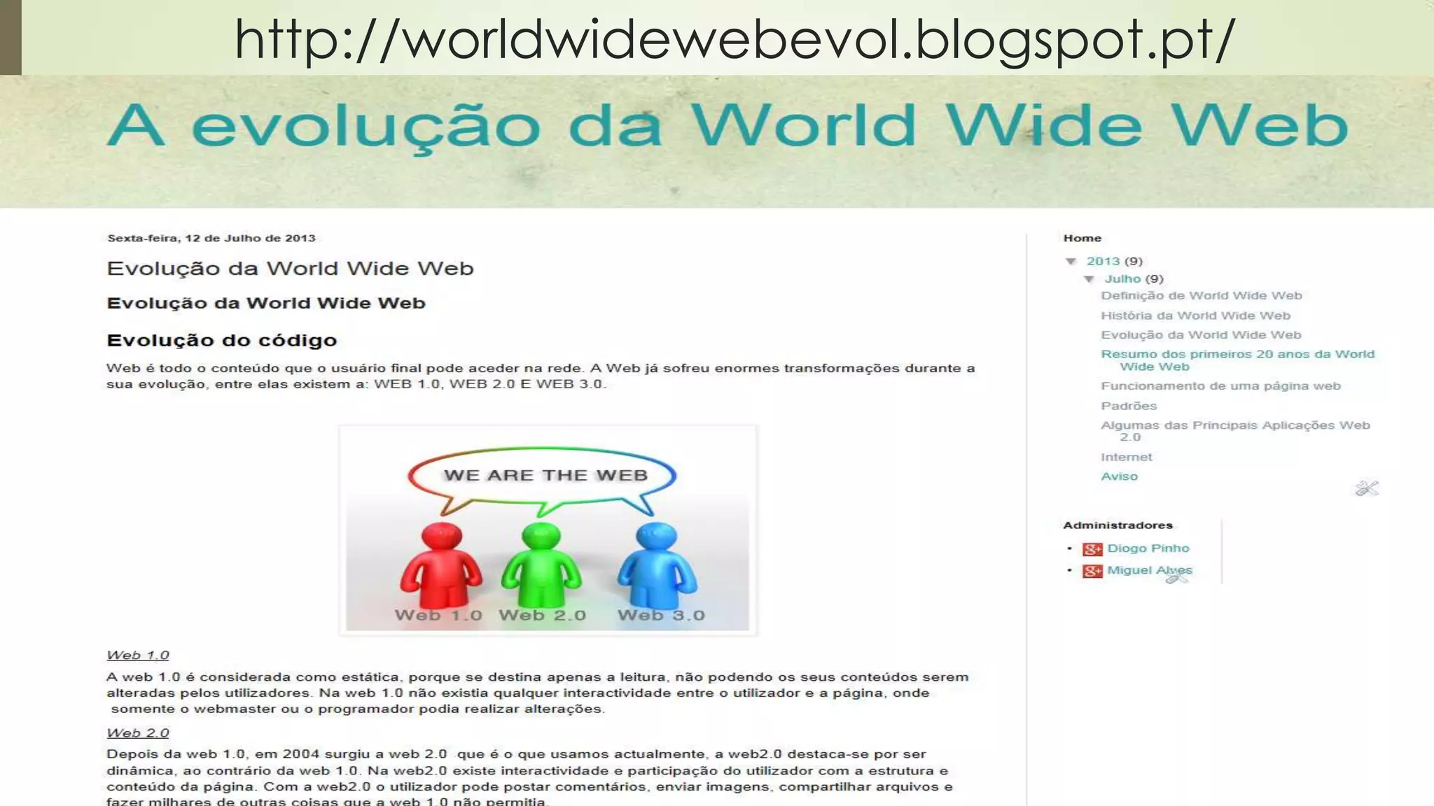 http://worldwidewebevol.blogspot.pt/
 