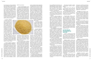 da cana-de-açúcar, na forma cristalizada,
após a clarificação do caldo da cana por
tratamentos físico-químicos. É usado
como agente de corpo e, principalmen-
te, como adoçante na indústria alimen-
tícia em geral, destacando-se bebidas,
balas, biscoitos, chocolates, etc. O
açúcar cristal possui elevada gama de
aplicações industriais e menor custo de
aquisição em relação aos demais tipos
de açúcares. Um açúcar cristal de boa
qualidade apresenta de 99,5% a 99,8%
de sacarose; 0,03%a 0,10% de glucose
e frutose; 0,05% a 0,10% de umidade; e
0,04% a 0,10% de sais minerais.
O açúcar refinado.
A primeira etapa do pro-
cesso de fabricação do
açúcar refinado consiste
na dissolução em água do
açúcar cristal. Essa solu-
ção é submetida a um novo
processo de purificação,
gerando uma calda, a qual
é aquecida até um ponto
estabelecido. Em seguida,
é transferida para batedei-
ras, que a transforma em
uma massa quente e úmida
de açúcar. Nessa etapa,
os cristais não possuem
uma forma definida. Para
secar e esfriar, o açúcar é enviado para
secadores com passagem de ar quente e
frio. O açúcar é peneirado para separar
os aglomerados e obter a uniformidade
dos cristais. Da parte mais fina é extraí-
do o açúcar de confeiteiro e do restante
obtém-se o açúcar refinado.
O açúcar refinado granulado. É
obtido por dissolução, purificação e
recristalização de açúcar cristal, apre-
sentando estrutura formada por cristais
bem definidos e granulometria unifor-
me. Assim, trata-se de um processo de
cristalização controlada, com produtos
apresentando uma granulometria
homogênea, com baixa cor. Possui o
mais elevado grau de pureza entre os
açúcares e, por isso, é especial para
processos que exijam elevada pureza.
Os principais parâmetros para o açúcar
refinado são 99,8% a 99,9% de sacarose;
0,01% a 0,03% de glucose e frutose;
0,04% a 0,10% de umidade; e 0,02% a
0,04% de sais minerais.
O açúcar refinado líquido. É obtido
do refino de açúcar cristal dissolvido; é
um adoçante natural apresentado na
forma líquida em uma solução inodora,
límpida e cristalina, obtido pela disso-
lução de açúcar em água com posterior
purificação e descoloração, o que ga-
rante a esse produto alta transparência
e limpidez com água declorada. É um
produto claro, límpido, isento de odor
e aroma; apresenta uma concentração
de 65% a 68% de sólidos. Especial para
processos que exijam elevada pureza. É
o adoçante mais prático para a maioria
das aplicações industriais alimentícias,
como sorvetes, massas, bebidas, sucos,
panificadoras, indústrias farmacêuti-
cas ou em processos químicos onde se
utiliza sacarose (detergentes, tintas,
plásticos, colas, etc.).
Bastante aplicado onde a ausência
de cor é um fator essencial, é o produto
ideal para a substituição de açúcares só-
lidos em processos onde exista diluição
ou acréscimo de água em alguma fase.
O açúcar líquido apresenta algumas
vantagens operacionais significativas:
é de fácil utilização e garante sempre
um padrão superior e uniformidade na
produção de xaropes e caldas; evita pro-
cessos dispendiosos de diluição, armaze-
nagem e transporte de açúcares sólidos
e garante a isenção total de cristais no
produto final; não interfere na produção
com problemas como insetos e pontos
pretos; elimina a possibilidade de perdas
e facilita as condições de estocagem;
reduz o consumo de água; reduz ou mi-
nimiza a produção de dejetos industriais
provenientes dos processos de filtragem
e desodorização do xarope ou calda;
devido à sua característica de consumo
just-in-time proporciona ganhos pela re-
dução de estocagem de matéria-prima;
permite com facilidade que se alcance
alto grau de automatização da linha
de produção; reduz custos de energia
utilizados nos processos de diluição e
filtragem; confere alto grau de flexibili-
dade no planejamento da produção; em
fábricas novas ou ampliações permite re-
dução de investimentos em ativos fixos
por dispensar armazenagem de açúcar
sólido e instalações para xaroparia; e
favorece a implantação de
BPF e APPCC.
Os principais parâme-
tros para o açúcar refinado
líquido são 65% a 68% de
sacarose; 0,10% a 0,40%
de glucose e frutose; 32%
a 355 de umidade; e 0,05%
a 0,10% de sais minerais.
O açúcar líquido in-
vertido. O açúcar inver-
tido, na verdade, é um
xarope feito a partir do
açúcar comum, a sacarose,
submetido ao aquecimen-
to na presença de alguma
substância ácida (por exemplo, suco
de limão ou ácido acético, que é um
ácido presente em diversas frutas e no
vinagre). Essa hidrólise ácida provoca
a quebra da sacarose em dois açúcares
que formam a sua molécula: glicose
e frutose. É uma solução límpida e
ligeiramente amarelada, com odor e
sabor característico e com alto poder
adoçante. A presença de açúcares redu-
tores pode originar soluções com maior
poder adoçante, maior concentração de
sólidos e baixa atividade de água.
O termo “açúcar invertido” decorre
de uma característica física da sacarose,
que se altera nesse processo; original-
mente, um raio de luz polarizada que
incide sobre a sacarose gira para a di-
reita. Após o processamento descrito, a
luz desvia para a esquerda.
As vantagens operacionais são simi-
lares aquelas do açúcar refinado líquido.
É bastante empregado em indústrias
alimentícias onde a coloração não inter-
fere na qualidade do produto final, como
panificação, geléias, sorvetes, laticínios,
frutas cristalizadas, bebidas carbonata-
das, sucos, recheios, licores, biscoitos,
balas, caramelos, etc. Seus benefícios,
do ponto de vista técnico e aplicações
são muitos. Os principais são:
É um adoçante natural que pode
apresentar um poder adoçante de até
20% maior que a sacarose, destacando-
se o uso em bebidas carbonatadas, sucos
e isotônicos;
Aumenta a higroscopicidade dos
alimentos, prolongando o shelf life de
bolos e pães. De modo geral, em pro-
dutos com baixo teor de gordura, sua
utilização evita que esses comecem a
secar e quebrar. Possui alta afinidade
com a água (umectância). Pode ser
utilizado para substituir o glicerol, ge-
ralmente utilizado como umectante em
bolos, podendo-se perceber melhora no
poder adoçante, no sabor para produtos
de frutas e no acréscimo de cor e sabor
durante o cozimento.
É um modificador de textura. Devido
a sua alta solubilidade e sua capacidade
de baixar o ponto de congelamento,
melhora a textura de sorvetes e sobre-
mesas geladas. Assim, pode ser utilizado
como inibidor de cristalização, garan-
tindo que produtos, como sorvetes, fon-
dants, e outros, continuem macios e sua-
ves durante a validade. Pode ser utilizado
duranteocozimentodegeléias(também
como inibidor de cristalização).
É um conservante natural. Exerce
maior pressão osmótica, permeando
mais rapidamente as membranas dos ali-
mentos, destacando-se frutas e geléias.
Nos processos fermentativos pode
ser utilizado como substrato, pois
apresenta baixos teores de inibidores
de fermentação.
É um agente de escurecimento.
Em altas temperaturas, reage com as
substâncias nitrogenadas da farinha de
trigo conferindo flavour e coloração di-
ferenciada em pães e biscoitos (Reação
de Maillard); é também um efeito dese-
jável na fabricação de balas e caramelos.
É um acentuador de sabor. Em
sucos e geléias, a presença de frutose
no açúcar invertido acentua o sabor
natural das frutas; realça também o
sabor das frutas em refrigerantes, bolos
e confeitos.
Possui baixa viscosidade, conferin-
do plasticidade a sorvetes, cremes e
fondants.
Possui textura suave, ideal para
alguns produtos, como pães de ham-
búrguer, panquecas, licores, bolos, etc.
Os principais parâmetros para o
açúcar invertido líquido são 76% a 78%
de sacarose; 60% a 70% de glucose e
frutose; 22% a 24% de umidade; e 0,10%
a 0,30% de sais minerais.
O açúcar glacê. Também conhe-
cido como açúcar de confeiteiro e
açúcar acompalpável, o açúcar glacê se
apresenta na forma de pó, constituído
exclusivamente de sacarose e obtido em
uma das fases da produção do açúcar
refinado, caracterizando-se por sua fina
granulometria. Geralmente é misturado
a amido de milho para evitar que se
formem grumos. Bastante utilizado
em indústrias alimentícias no polvilha-
mento e na produção de massas, pães e
bolos, pois não é absorvido pela umidade
contida na receita.
As múltiplas
aplicações do
açúcar
O açúcar é o adoçante mais versátil
de todos os que estão disponíveis. Seu
uso é comum em uma variedade de
alimentos muito grande, devido a seus
muitos atributos, que não podem ser du-
plicados por nenhum outro ingrediente.
Produtos assados. A função prin-
cipal do açúcar nos produtos assados
é agir como substrato ou meio para a
fermentação do levedo. O gás liberado
pela fermentação (dióxido de carbono)
é responsável pelo crescimento do pro-
duto. O açúcar libera dióxido de carbono
mais rápido do que o amido. O açúcar é
consumido pelo levedo e os produtos da
fermentação contribuem para o sabor,
volume, aroma e cor do produto final.
O açúcar ajuda na retenção da umidade
dos produtos assados, retardando seu
envelhecimento e estendendo sua vida
de prateleira.
Em alguns produtos assados, açú-
cares marrons ou melados são usados
para dar cor e sabor mais atraentes.
Em pães, bolos e bolachas, tanto a cor
clara quanto o tamanho dos cristais são
importantes. Variar o tamanho do cristal
pode levar a produção de bolachas e
bolos disformes. Isso é particularmente
difícil quando o tamanho uniforme é
exigido para o empacotamento.
Merengues. Em merengues e pães-
de-ló, o açúcar fortalece a liga protéica e
estabiliza a clara de ovo batida. Quando
o açúcar é introduzido nas claras de
ovos, proporciona uma força adesiva
à proteína e, assim, possibilita que a
mistura retenha uma porção grande de
ar. A forma em que o açúcar é introdu-
zido nas claras de ovos afeta o volume
do produto.
A mistura do merengue em sua
preparação, aquecimento e embalagem
final são muito suscetíveis à umidade;
cuidado deve ser tomado para combater
sua influência.
Há vários métodos para se fazer
merengue. Um dos que se tem menos
sucesso se dá através da simples introdu-
ção do açúcar à clara do ovo. Esse méto-
do pode produzir ótimos resultados em
um dia seco, mas não funcionará em
um dia úmido ou em uma cozinha com
vapor. Para resultados consistentes, às
claras devem ser batidas até endurece-
rem, em uma tigela seca e limpa. Meta-
de do açúcar deve ser adicionado para
dar força à mistura. O resto do açúcar
é então acrescentado lentamente para
completar o preparo.
Bolinhos. Na confecção de bolinhos,
o açúcar granulado é usado para incor-
porar ar à gordura durante a preparação
do creme, para produzir bolinhos leves.
Quando o açúcar é batido com a man-
teiga ou margarina, o ar é aprisionado
nos cristais de açúcar cobertos pela
gordura, produzindo uma textura leve
no produto final. Quando o açúcar e a
farinha estão presentes na mistura, o
açúcar dissipa as moléculas de proteína
do glúten da farinha. Mantendo o glúten
macio, o açúcar permite que ele cresça
mais, dando volume e leveza à mistura.
Bolachas. Nas bolachas, o açúcar
contribui com a doçura, crespidão e
cor no produto final. Produz grãos mais
lisos, tornando a massa mais fácil de
espalhar.
39
ADITIVOS&INGREDIENTES
38
ADITIVOS&INGREDIENTES
açúcaraçúcar
 