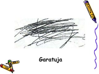 Garatuja
 