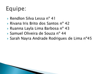  Rendlon Silva Lessa nº 41
 Rivana Iris Brito dos Santos nº 42
 Ruanna Layla Lima Barbosa nº 43
 Samuel Oliveira de Souza nº 44
 Sarah Nayra Andrade Rodrigues de Lima nº45
 