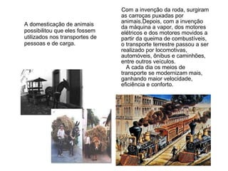 A evolução tecnológica dos Meios de Transportes | PPT