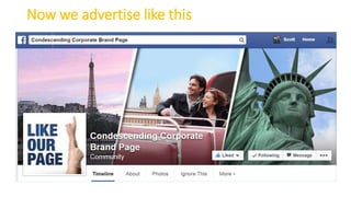 Now we advertise like this
 