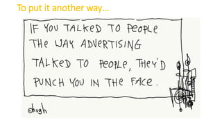 To put it another way…
 