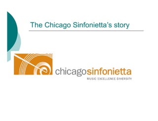 The Chicago Sinfonietta s story
 