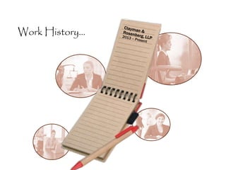 Work History...
 