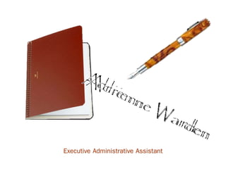Executive Administrative Assistant
 