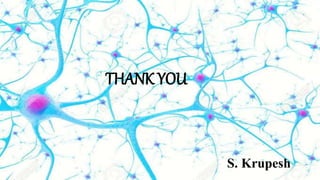 THANK YOU
S. Krupesh
 