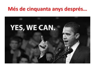 Més de cinquanta anys després…
 