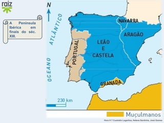 Hora H 7 Custódio Lagartixa, Helena Sardinha, José Gomes
A Península
Ibérica em
finais do séc.
XIII.
 