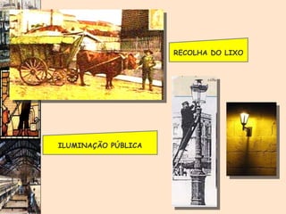 RECOLHA DO LIXO ILUMINAÇÃO PÚBLICA 