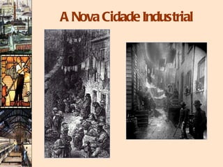 A Nova Cidade Industrial  