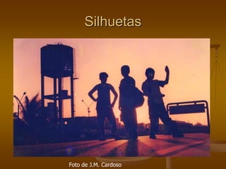 Silhuetas




Foto de J.M. Cardoso
 