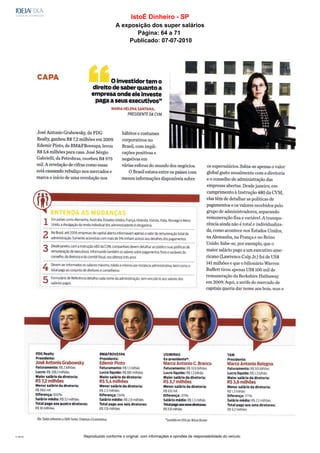 Reproduzido conforme o original, com informações e opiniões de responsabilidade do veículo.11:45:23
IstoÉ Dinheiro - SP
A exposição dos super salários
Página: 64 a 71
Publicado: 07-07-2010
 