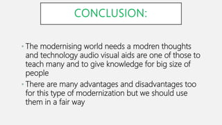 Audio-visual aids - classification, selection, use and production | PPTX