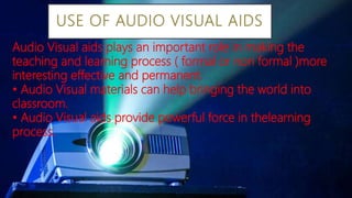 Audio-visual aids - classification, selection, use and production