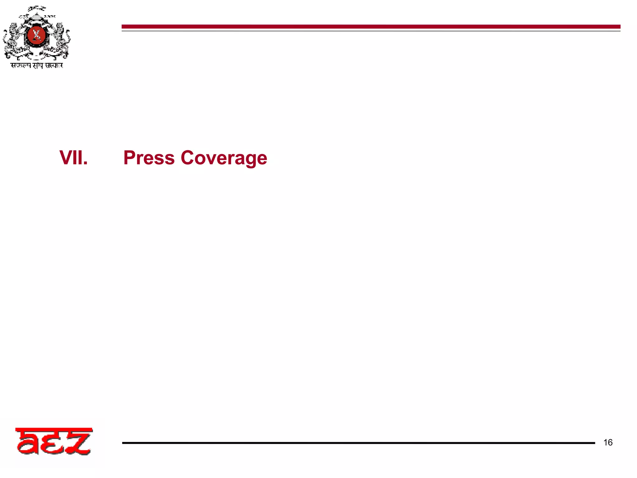 VII.  Press Coverage 