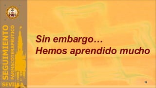 Sin embargo… Hemos aprendido mucho 