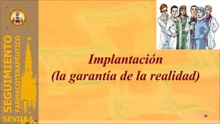 Implantación (la garantía de la realidad) 