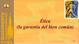 Ética (la garantía del bien común) 