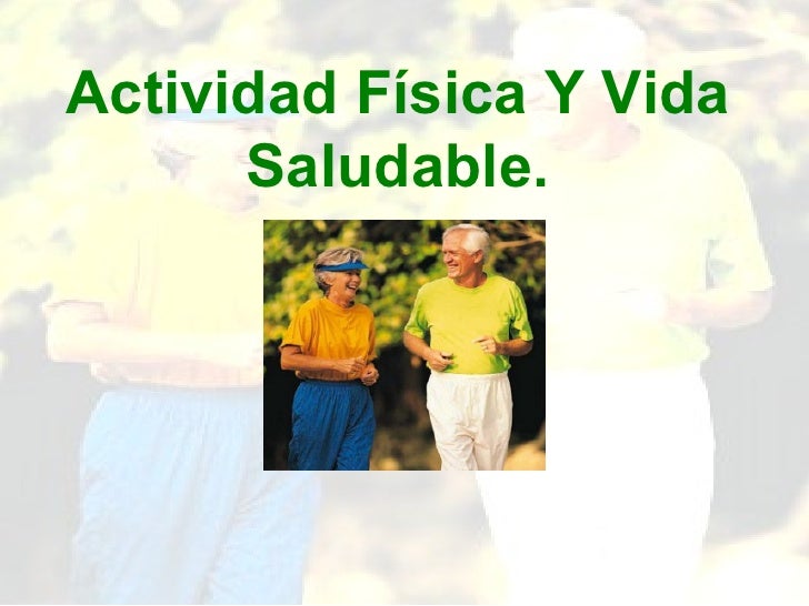 Actividad Fisica y vida saludable Actividad Fisica y vida saludable