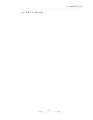 QUICK BLOOD DONATE
or deemed to be of low risk.
39
SVIT, Department of Computer 2015-16
 