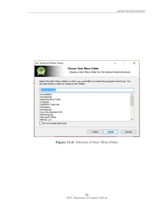 QUICK BLOOD DONATE
Figure 11.9: Selection of Start Menu Folder
56
SVIT, Department of Computer 2015-16
 