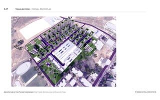 Architecture of the Future Conference: New Forms, Materials and Approaches Panel © Simone de Gale Architects
3.27 Visualisations – Overall Masterplan
 