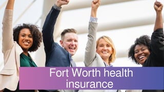 Fort Worth health
insurance 
 