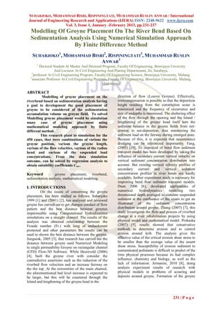 SUHARJOKO, MOHAMMAD BISRI, RISPININGTATI, MUHAMMAD RUSLIN ANWAR / International
 Journal of Engineering Research and Applications (IJERA) ISSN: 2248-9622 www.ijera.com
                     Vol. 3, Issue 1, January -February 2013, pp.231-237
  Modelling Of Groyne Placement On The River Bend Based On
  Sedimentation Analysis Using Numerical Simulation Approach
                 By Finite Difference Method
   SUHARJOKO1, MOHAMMAD BISRI2, RISPININGTATI3, MUHAMMAD RUSLIN
                            ANWAR3
      1
         Doctoral Student At Master And Doctoral Program, Faculty Of Engineering, Brawijaya Unversity
                   And Lecturer At Civil Engineering And Planing Departement, Its, Surabaya,
   2
     professor At Civil Engineering Program, Faculty Of Engineering Science, Brawijaya University, Malang,
  3
    associate Professor At Civil Engineering Program, Faculty Of Engineering, Brawijaya University. Malang,
                                                  (Indonesia)

ABSTRACT
          Modelling of groyne placement on the            direction of flow (Louvre Groyne). Effectively,
riverbend based on sedimentation analysis having          overcompensation is possible so that the deposition
a goal to development the good placement of               height resulting from the constriction scour is
groyne to be considered of the sedimentation              minimized and the frequency of occurrence and
accumulation volume on groyne field. To solved            size of undepths is minimized. The sheltering effect
Modelling groyne placement would be simulation            of the flow through the opening and the Island /
many case of groyne placement using                       lengthening of the groyne head itself turn the
mathematical modeling approach by finite                  sediment balance in the groyne fields from net-
different method.                                         erosion to net-deposition, thus minimizing the
         This research plant to simulation for the        sediment load on the fairway during emerged state.
450 cases, that were combinations of various the          Because of this, it is expected that maintenance
groyne position, various the groyne length,               dredging can be minimized importantly. Fang,
various of the flow velocities, various of the radius     (2005) [10], To improved of bend flow sediment
bend and various of the suspended load                    transport model has been developed by taking the
concentrations. From the data simulation                  influence of secondary current vertical velocity on
outcome, can be solved by regression analysis to          vertical sediment concentration distribution into
obtain suitability coefficients Cvol..                    account. But existing vertical velocity profiles of
                                                          secondary current and vertical sediment
Keyword       : groyne placement, riverbend,              concentration profiles in river bends are hardly
sedimentation analysis, mathematical modeling.            available, further experiment study is necessary for
                                                          improving bend flow sediment transport models.
I. INTRODUCTIONS                                          Duan 2006 [6], developed applications of
         On the issues of concerning the groyne           numerical      hydrodynamics         modeling      two
placement, has been studied as follows; Suharjoko         dimensional depth averaged to simulate suspended
1999 [1] and (2001) [2], has analyzed and reviewed        sediment at the confluence of the rivers to get an
groyne has carried out to get changes conduct of flow     illustrated of the sediment concentration
pattern and the best distance between groynes             distribution around groyne. Zhang (2007) [7], this
impermeable using Computational hydrodinamics             study investigates the flow and process of riverbed
simulations on a straight channel. The results of the     change at a river rehabilitation projects by using
analysis was obtained relationship between the            physical model and mathematical model. Prohaska
Froude number (Fr.) with long of embankment               (2007) [5], results showed that conservative
protected and other parameters the results can be         methods to determine erosion and to control
used to shown the best distance between the groyne.       erosion around krib. The analysis gives the
Jungseok, 2005 [3], that research has carried out the     effective value of the critical erosion shear stress to
distance between groyne used Numerical Modeling           be smaller than the average value of the assent
to single permeability Groyne on rectangular channel      shear stress. Susceptibility of erosion sediment to
(CFD) Flow-3D Software. While Heereveld (2006)            contaminated pollutants is difficult to predict of the
[4], built the groyne river with consider the             time physical processes because its had complex
contradictive assertions such as the reduction of the     influence, chemistry and biology, as well as the
riverbed flow velocities and an increase fairway on       lack of information. Armanini, 2010 [8], doing
the the top. At the extremities of the main channel,      analysis experiment results of research with
the aforementioned bed level increase is expected to      physical models in problems of scouring and
be larger, but this will be countered through the         deposits around groyne. Formation of the groyne
Island and lengthening of the groyne head in the



                                                                                                 231 | P a g e
 