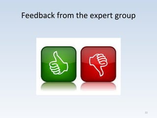 Feedback from the expert group
22
 