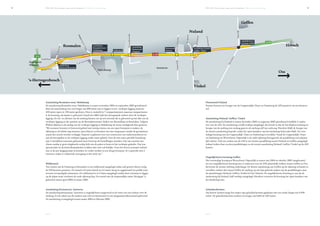 P P S - A 5 9 : E e n n i e u w e w e g v o o r d e t o e k o m s t | W e r k i n u i t v o e r i n g
Fietstunnel Nuland
Fietsers kunnen ter hoogte van de Coppensdijk/ Duyn en Daelseweg de A59 passeren via een ﬁetstun-
nel.
Aansluiting Nuland/ Geffen/ Vinkel
De aansluiting bij Nuland is tussen december 2003 en augustus 2005 gerealiseerd middels 2 viaduc-
ten voor de A59. De aansluiting is half verdiept aangelegd, dat houdt in dat de Van Rijckevorselweg ter
hoogte van de snelweg iets omlaag gaat en de snelweg zelf iets omhoog. Hierdoor blijft de hoogte van
de nieuwe aansluiting beperkt, zodat het open karakter van het landschap behouden blijft. De voor-
malige kruising met de Coppensdijk/ Duyn en Daelseweg is vervallen. Vanaf de Coppensdijk/ Duyn
en Daelseweg tot Weerscheut/ Papendijk is de oude rijksweg heringericht als parallelweg voor plaatse-
lijk verkeer. Ook ten zuiden van de A59 is een nieuwe parallelweg tussen Nuland en Geffen aangelegd.
Lokaal verkeer kan via deze parallelwegen en de nieuwe aansluiting Nuland/ Geffen/ Vinkel op de A59
komen.
Ongelijkvloerse kruising Geffen
Het voormalige kruispunt Weerscheut/ Papendijk is tussen mei 2004 en oktober 2005 omgebouwd
tot een ongelijkvloerse kruising met 2 viaducten voor de A59; plaatselijk verkeer tussen Geffen en Vin-
kel kruist de nieuwe snelweg onderlangs. De directe aansluiting van Geffen op de rijksweg is komen te
vervallen: verkeer dat vanuit Geffen de snelweg op wil, kan gebruik maken van de parallelwegen naar
de aansluitingen Nuland/ Geffen/ Vinkel of Oss/ Heesch. De ongelijkvloerse kruising is, net als de
aansluiting bij Nuland, half verdiept aangelegd. Hierdoor verstoort de kruising het open karakter van
het landschap niet.
Geluidsschermen
Op diverse locaties langs het traject zijn geluidsschermen geplaatst met een totale lengte van 9.930
meter. De geluidsschermen variëren in hoogte van 0,60 tot 4,85 meter.
P P S - A 5 9 : E e n n i e u w e w e g v o o r d e t o e k o m s t | W e r k i n u i t v o e r i n g
Aansluiting Rosmalen-oost/ Maliskamp
De aansluiting Rosmalen-oost/ Maliskamp is tussen november 2003 en september 2005 gerealiseerd
door de autosnelweg over een lengte van 600 meter aan te leggen in een verdiepte ligging waarvan
450 meter open en 150 meter gesloten. Deze is verdeeld in 7 compartimenten waarvan compartiment
4, de kruising, als laatste is gebouwd. Vanaf mei 2005 rijdt het doorgaande verkeer door de verdiepte
ligging. De toe- en afritten van de snelweg komen uit op een rotonde die is gebouwd op het dek van de
verdiepte ligging en die aansluit op de Bernadettestraat/ Deken van Roestellaan in Rosmalen. Volgens
Willem Bijlsma is de aanleg van de verdiepte ligging in Maliskamp de meest uitdagende klus geweest:
“We moesten bouwen in bewoond gebied met weinig ruimte om een open bouwput te maken; de
rijksweg en de lokale weg moesten open blijven en bemalen was niet toegestaan omdat de grondwater-
stand niet mocht worden verlaagd. Daarom is gekozen voor een constructie van onderwaterbeton en
zijn de betonpalen in de verdiepte ligging onder water geheid. Over de met water gevulde bouwkuip
zijn 2 verrijdbare traversen gebouwd waar bovenop de heistellingen stonden. Dat zijn enorme ma-
chines omdat je grote slagkracht nodig hebt om de palen te heien in het verdiepte gedeelte. Dat was
spectaculair en de heiwerkzaamheden trokken dan ook veel bekijks. Toen het beton eenmaal verhard
was, is de put leeggepompt en konden we verder werken in een droge bouwput. Er is gewerkt met 2
traversen zodat er voldoende voortgang in het werk zat.”
Wildtunnel
Ten oosten van de Duinweg in Rosmalen is een wildtunnel aangelegd zodat ook grotere dieren veilig
de A59 kunnen passeren. De tunnel is 8 meter breed en 2,5 meter hoog en opgebouwd uit prefab (van-
tevoren vervaardigde) elementen. De wildtunnel is in 2 fasen aangelegd omdat deze is komen te liggen
op de plaats waar voorheen de oude rijksweg liep. De tunnel met de toepasselijke naam ‘Kruipgat’ is
gebouwd tussen april 2004 en maart 2005.
Aansluiting Kruisstraat/ Autotron
De aansluiting Kruisstraat/ Autotron is ongelijkvloers uitgevoerd in de vorm van een viaduct over de
snelweg. In het talud van dit viaduct zijn ook een ﬁetstunnel en een langzaamverkeertunnel gebouwd.
De aansluiting is aangelegd tussen maart 2004 en februari 2005.
[ 44 ] [ 45 ]
 