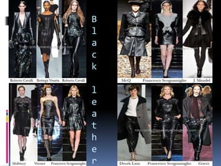 B
l
a
c
k
l
e
a
t
h
e
r
 