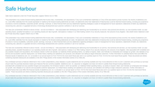 Safe harbor statement under the Private Securities Litigation Reform Act of 1995:
This presentation may contain forward-looking statements that involve risks, uncertainties, and assumptions. If any such uncertainties materialize or if any of the assumptions proves incorrect, the results of salesforce.com,
inc. could differ materially from the results expressed or implied by the forward-looking statements we make. All statements other than statements of historical fact could be deemed forward-looking, including any projections
of product or service availability, subscriber growth, earnings, revenues, or other financial items and any statements regarding strategies or plans of management for future operations, statements of belief, any statements
concerning new, planned, or upgraded services or technology developments and customer contracts or use of our services.
The risks and uncertainties referred to above include – but are not limited to – risks associated with developing and delivering new functionality for our service, new products and services, our new business model, our past
operating losses, possible fluctuations in our operating results and rate of growth, interruptions or delays in our Web hosting, breach of our security measures, the outcome of any litigation, risks aSafe harbor statement under
the Private Securities Litigation Reform Act of 1995:
This presentation may contain forward-looking statements that involve risks, uncertainties, and assumptions. If any such uncertainties materialize or if any of the assumptions proves incorrect, the results of salesforce.com,
inc. could differ materially from the results expressed or implied by the forward-looking statements we make. All statements other than statements of historical fact could be deemed forward-looking, including any projections
of product or service availability, subscriber growth, earnings, revenues, or other financial items and any statements regarding strategies or plans of management for future operations, statements of belief, any statements
concerning new, planned, or upgraded services or technology developments and customer contracts or use of our services.
The risks and uncertainties referred to above include – but are not limited to – risks associated with developing and delivering new functionality for our service, new products and services, our new business model, our past
operating losses, possible fluctuations in our operating results and rate of growth, interruptions or delays in our Web hosting, breach of our security measures, the outcome of any litigation, risks associated with completed and
any possible mergers and acquisitions, the immature market in which we operate, our relatively limited operating history, our ability to expand, retain, and motivate our employees and manage our growth, new releases of our
service and successful customer deployment, our limited history reselling non-salesforce.com products, and utilization and selling to larger enterprise customers. Further information on potential factors that could affect the
financial results of salesforce.com, inc. is included in our annual report on Form 10-K for the most recent fiscal year and in our quarterly report on Form 10-Q for the most recent fiscal quarter. These documents and others
containing important disclosures are available on the SEC Filings section of the Investor Information section of our Web site.
Any unreleased services or features referenced in this or other presentations, press releases or public statements are not currently available and may not be delivered on time or at all. Customers who purchase our services
should make the purchase decisions based upon features that are currently available. Salesforce.com, inc. assumes no obligation and does not intend to update these forward-looking statements.
ssociated with completed and any possible mergers and acquisitions, the immature market in which we operate, our relatively limited operating history, our ability to expand, retain, and motivate our employees and manage
our growth, new releases of our service and successful customer deployment, our limited history reselling non-salesforce.com products, and utilization and selling to larger enterprise customers. Further information on
potential factors that could affect the financial results of salesforce.com, inc. is included in our annual report on Form 10-K for the most recent fiscal year and in our quarterly report on Form 10-Q for the most recent fiscal
quarter. These documents and others containing important disclosures are available on the SEC Filings section of the Investor Information section of our Web site.
Any unreleased services or features referenced in this or other presentations, press releases or public statements are not currently available and may not be delivered on time or at all. Customers who purchase our services
should make the purchase decisions based upon features that are currently available. Salesforce.com, inc. assumes no obligation and does not intend to update these forward-looking statements.
Safe Harbour
 