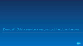 Demo #1 Odata service + reconstruct the db on heroku
 