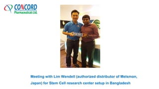 Meeting with Lim Wendell (authorized distributor of Melsmon,
Japan) for Stem Cell research center setup in Bangladesh
 