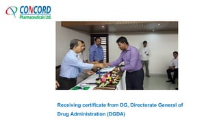 Receiving certificate from DG, Directorate General of
Drug Administration (DGDA)
 