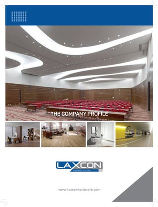 www.laxconhardware.com
THE COMPANY PROFILE
 
