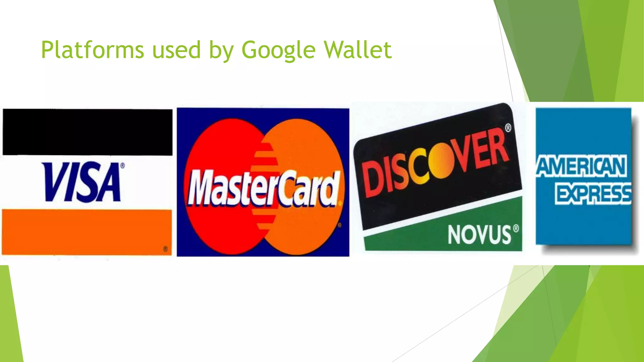 Platforms used by Google Wallet
 