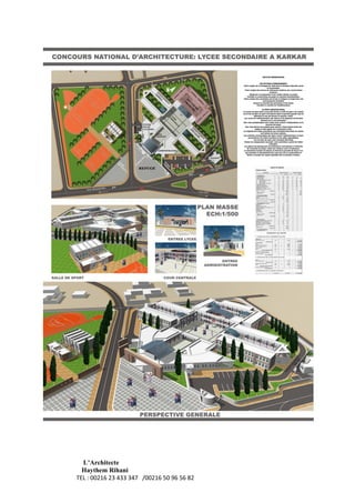L’Architecte
Haythem Rihani
TEL : 00216 23 433 347 /00216 50 96 56 82
 