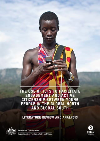 The use of ICTs to facilitate
engagement and active
citizenship between young
people in the Global North
and Global South
Literature review and analysis
 
