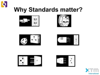 Why Standards matter?
 