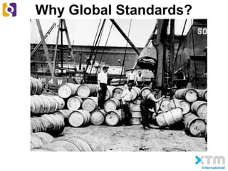 Why Global Standards?
 
