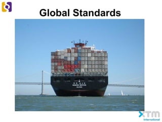 Global Standards
 