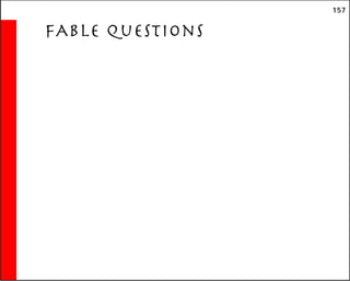 157
FABLE Questions
 