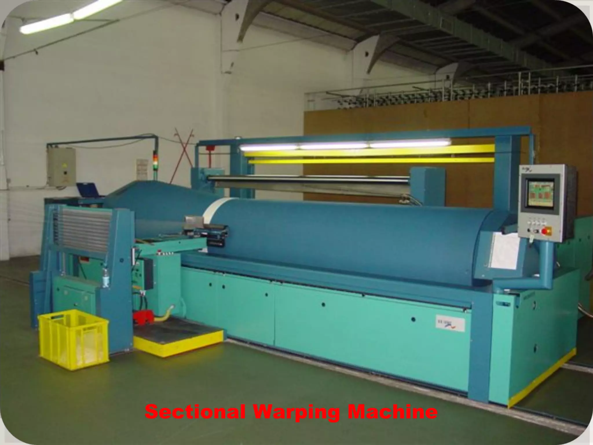 03/14/15
Ahashan Habib. M.Sc in
Textile (Sweden) B.Sc in Textile
(BUTEX)
Sectional Warping Machine
 