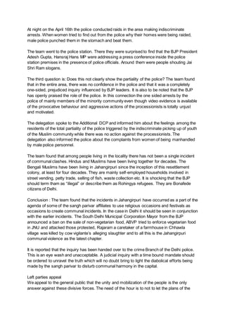 At night on the April 16th the police conducted raids in the area making indiscriminate
arrests. When women tried to find ...