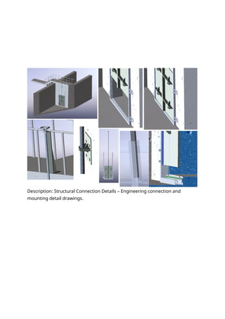 Description: Structural Connection Details – Engineering connection and
mounting detail drawings.
 